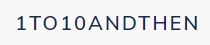 1to10andThen Promo Code