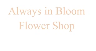 Always in Bloom Flower Shop Merchant Logo