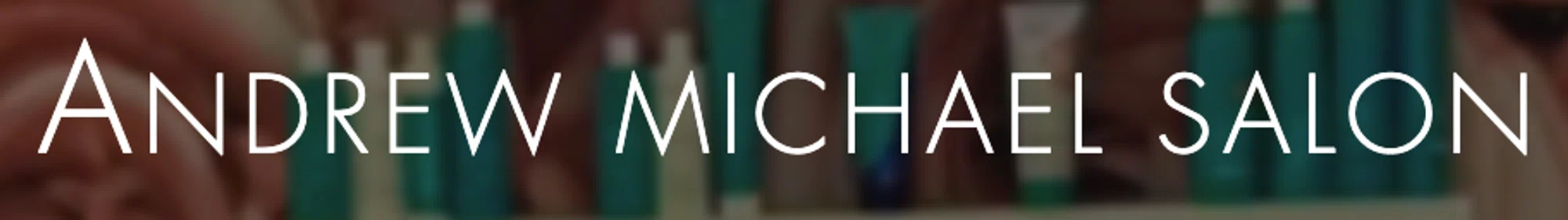 Andrew Michael Salon coupons