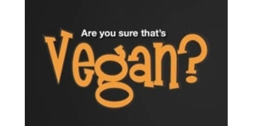 Are you sure that's vegan? Promo Code