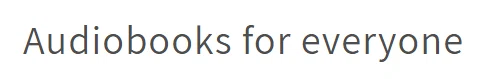 Audiobooks for everyone Promo Code