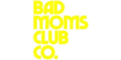 Bad Moms Club Co Promo Code