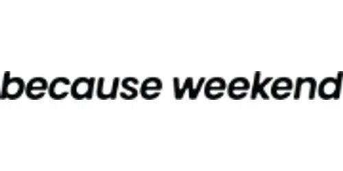 Because Weekend Promo Code