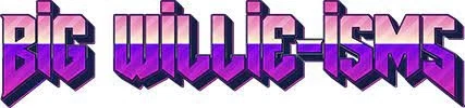 Big Willie-isms Promo Code