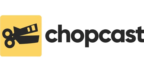 chopcast Promo Code