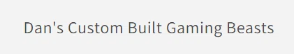 Dan's Custom Built Gaming Beasts coupons