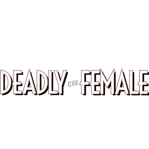 Deadly Is The Female Promo Code