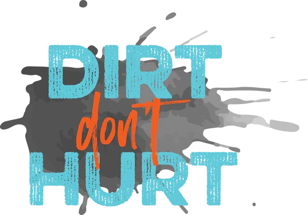 Dirt Don't Hurt Promo Code