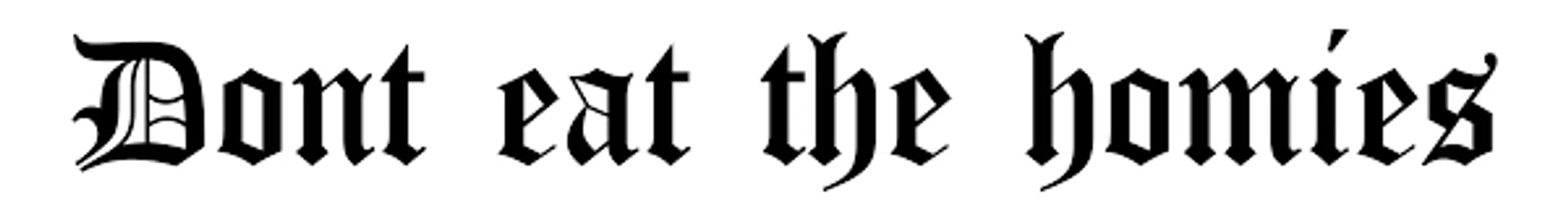 DONT EAT THE HOMIES Promo Code — 50 Off in Sep 2024