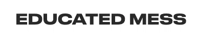 Educated Mess Promo Code