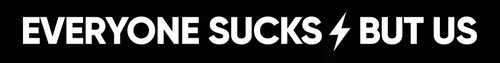 Everyone Sucks But Us Promo Code