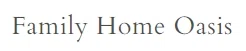 Family Home Oasis coupons