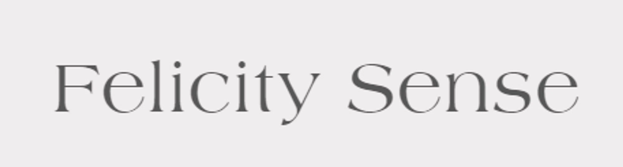 FELICITY SENSE Promo Code — Get 200 Off in July 2024