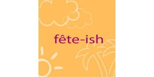 Fete-ish Promo Code