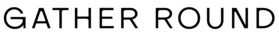 GATHER ROUND Promo Code — Get 200 Off in July 2024