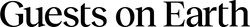Guests on Earth Promo Code