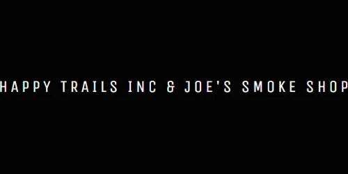 Happy Trails and Joe's Smoke Shop Promo Code