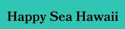 HAPPY SEA HAWAII Promo Code — 140 Off in Sep 2024