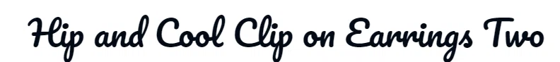 Hip and Cool Clip on Earrings Two Promo Code