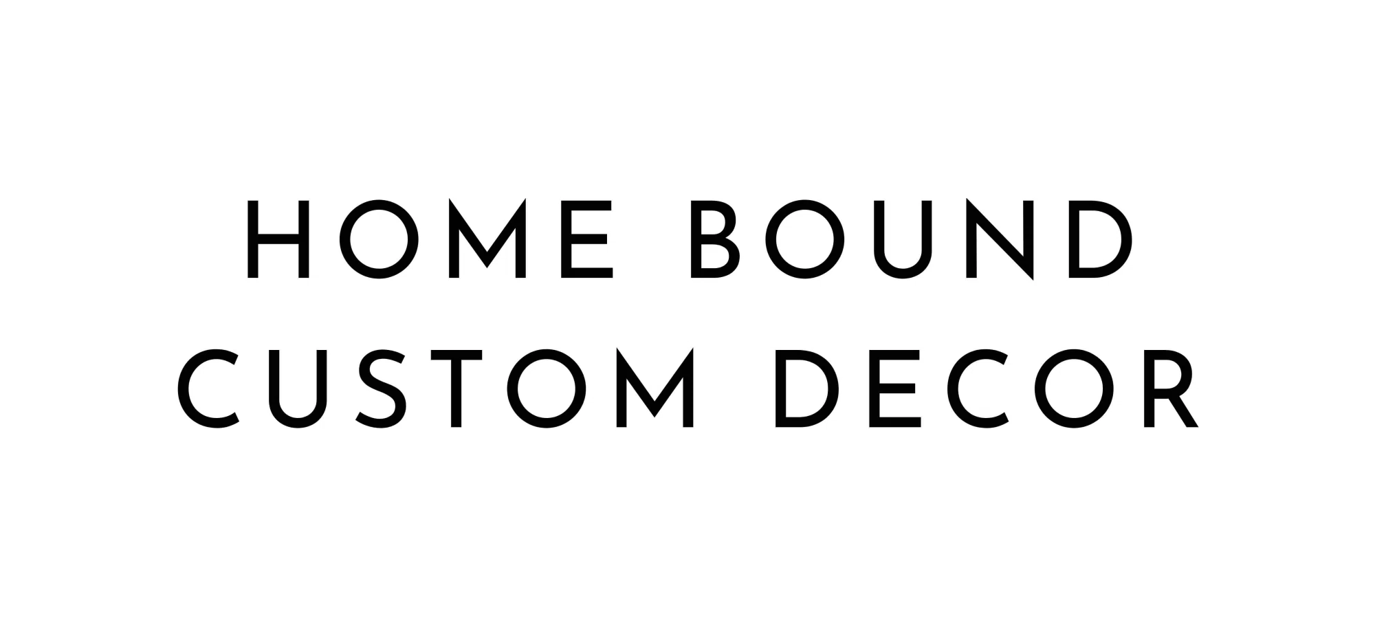 HOME BOUND CUSTOM DECOR Promo Code — 10 Off 2024