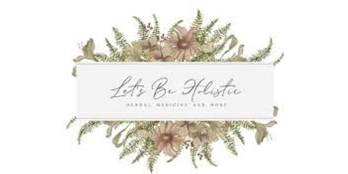 Let's Be Holistic Herbal Medicine and More Promo Code
