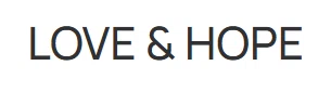 LOVE & HOPE Promo Code