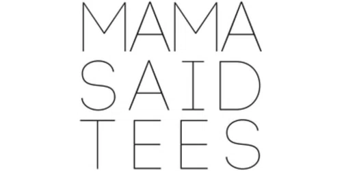 Mama Said Tees Promo Code