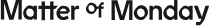 Matter of Monday Promo Code