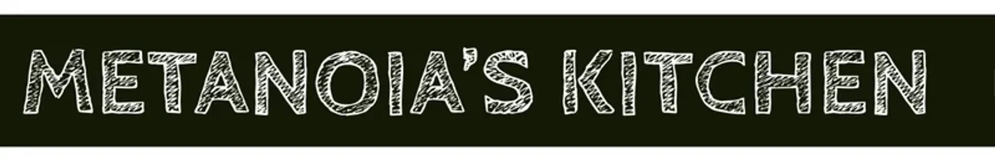 METANOIA’S KITCHEN Promo Code — 131 Off 2024