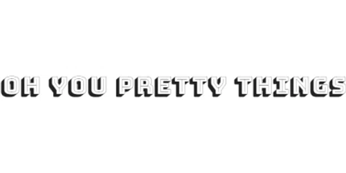 Oh You Pretty Things Promo Code