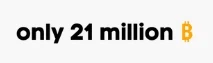 only 21 million ₿ Promo Code