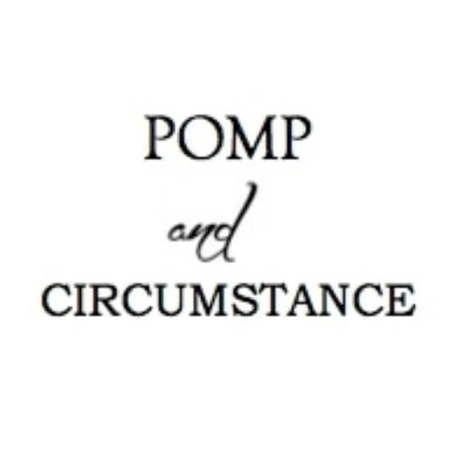 POMP AND CIRCUMSTANCE BOUTIQUE Promo Code 15 Off 2024