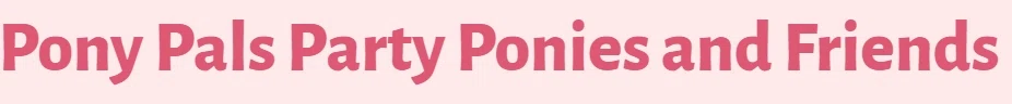 PONY PALS PARTY PONIES Promo Code — 80 Off 2024