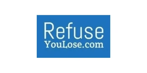 Refuse You Lose coupon