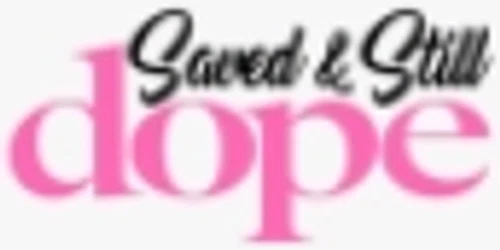 Saved & Still Dope Promo Code