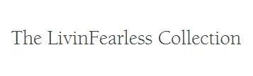 The LivinFearless Collection Merchant Logo