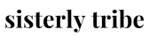 Sisterly Tribe Promo Code