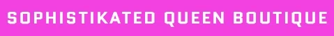 SophistiKated Queen Boutique coupons