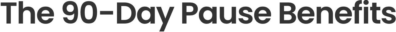 The 90-Day Pause Promo Code