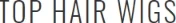 Top Hair Wigs Merchant Logo