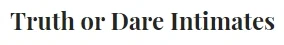 Truth or Dare Intimates Promo Code