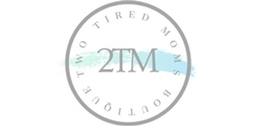 Two Tired Moms Boutique Promo Code