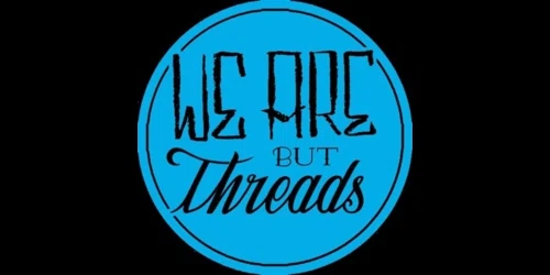 We Are But Threads Promo Code