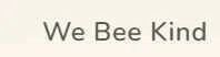  We Bee Kind coupons