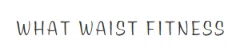 What Waist Fitness Merchant Logo