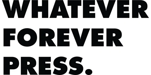 Whatever Forever Press Promo Code
