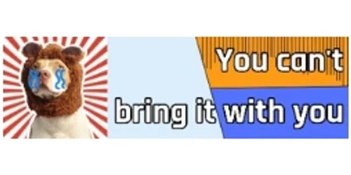 You can't bring it with you Promo Code