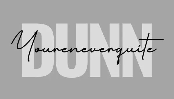 Youre Never Quite Dunn Promo Code