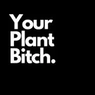 Your Plant Bitch Promo Code