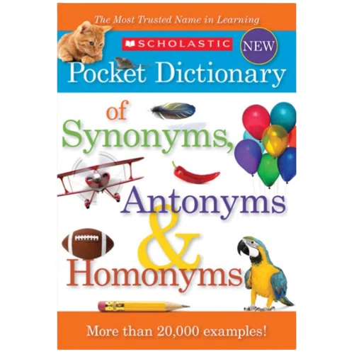 Scholastic Pocket Dictionary of Synonyms, Antonyms, and Homonyms
